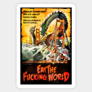 EAT THE F#CKING WORLD Sticker